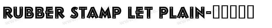 Rubber Stamp LET Plain字体转换